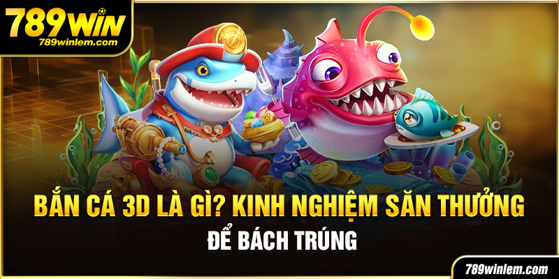 ban-ca-3d